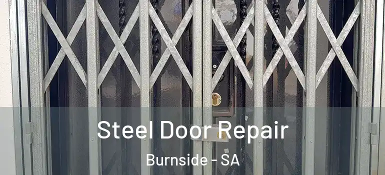 Steel Door Repair Burnside - SA