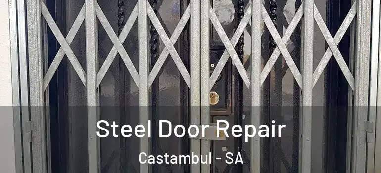 Steel Door Repair Castambul - SA