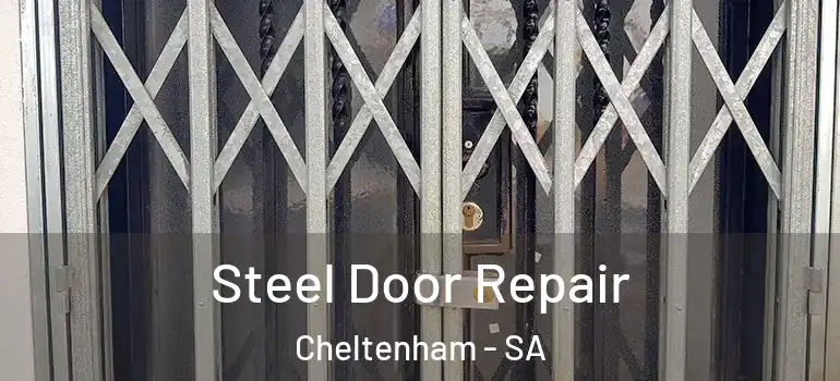 Steel Door Repair Cheltenham - SA