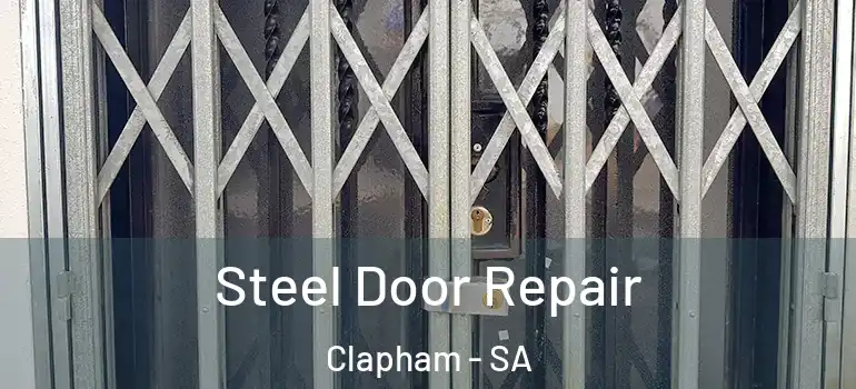 Steel Door Repair Clapham - SA