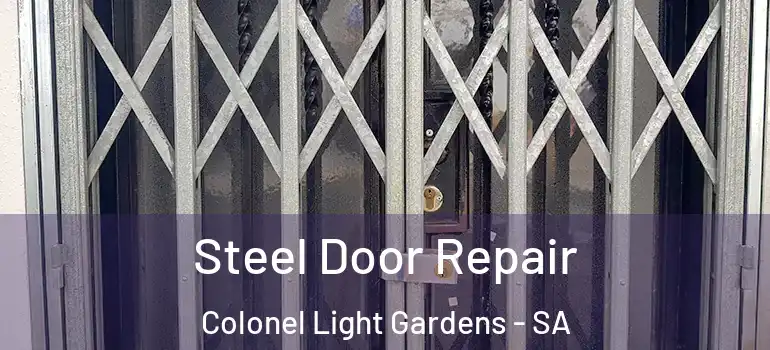Steel Door Repair Colonel Light Gardens - SA