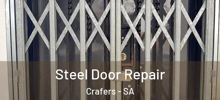 Steel Door Repair Crafers - SA