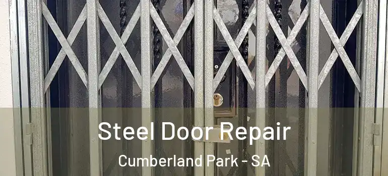 Steel Door Repair Cumberland Park - SA