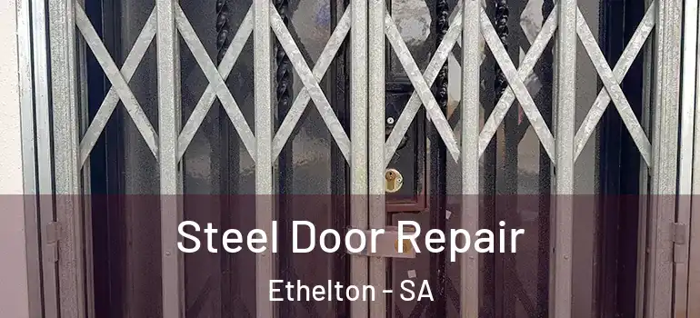 Steel Door Repair Ethelton - SA