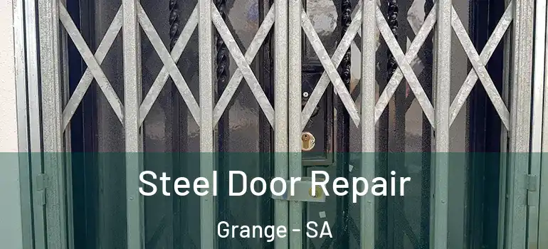 Steel Door Repair Grange - SA