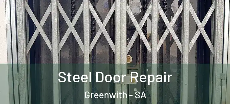 Steel Door Repair Greenwith - SA