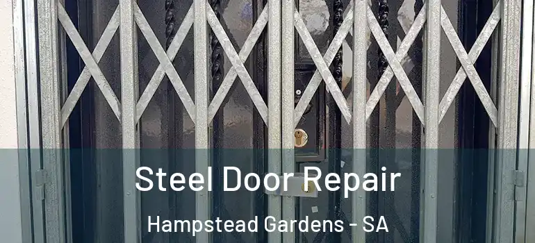 Steel Door Repair Hampstead Gardens - SA