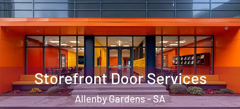Storefront Door Services Allenby Gardens - SA