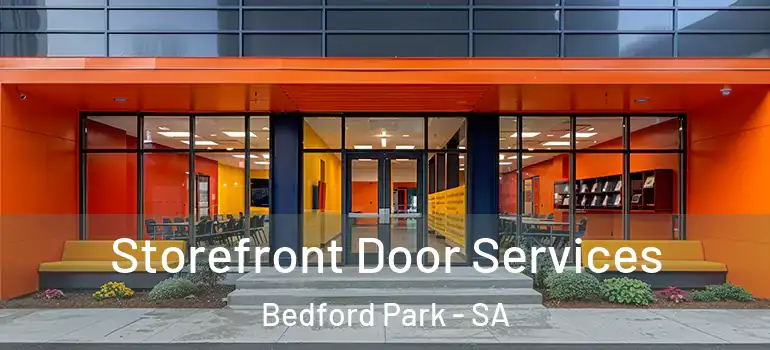 Storefront Door Services Bedford Park - SA
