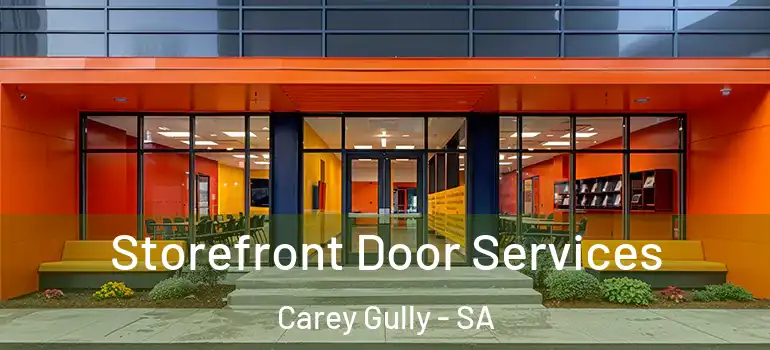 Storefront Door Services Carey Gully - SA