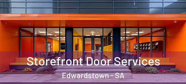 Storefront Door Services Edwardstown - SA