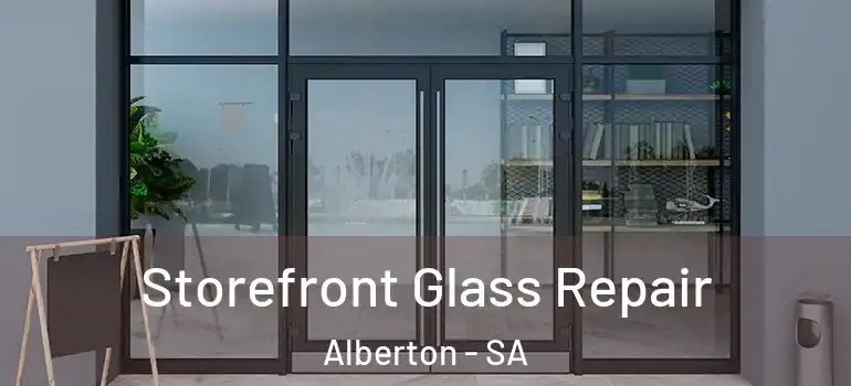 Storefront Glass Repair Alberton - SA
