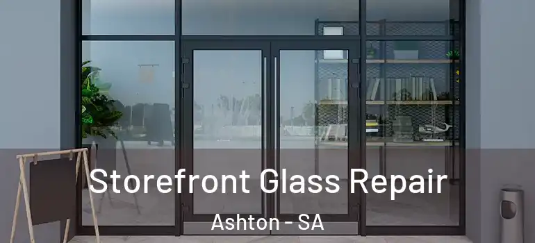 Storefront Glass Repair Ashton - SA