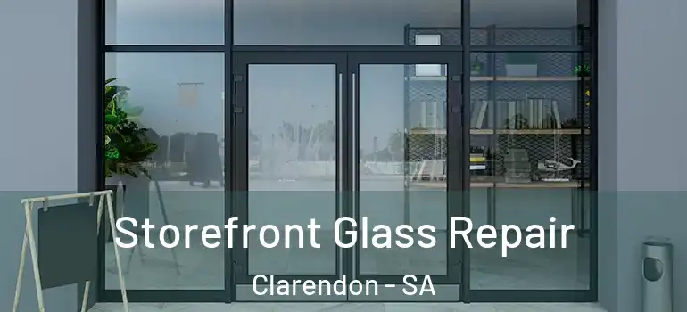 Storefront Glass Repair Clarendon - SA