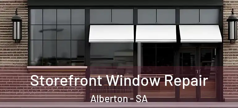 Storefront Window Repair Alberton - SA