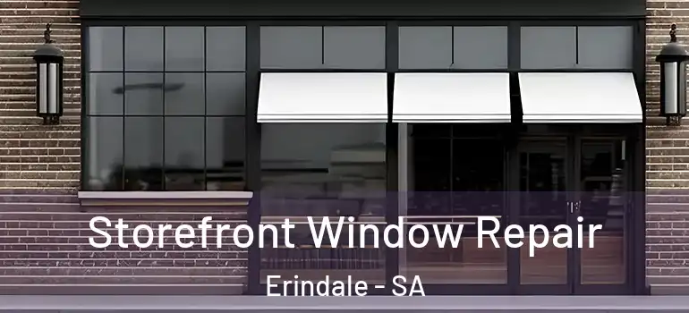 Storefront Window Repair Erindale - SA