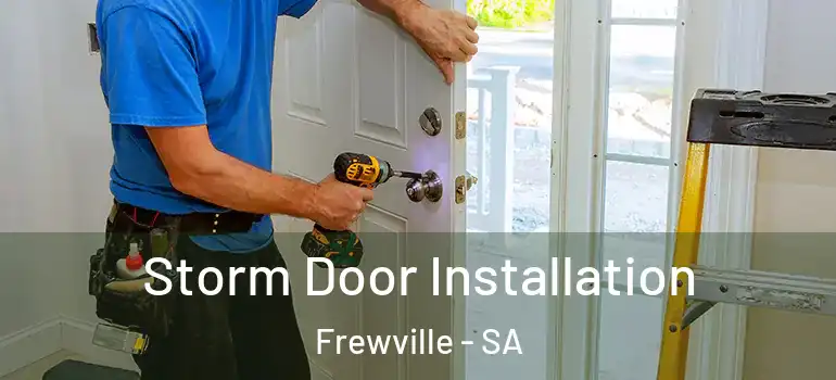 Storm Door Installation Frewville - SA