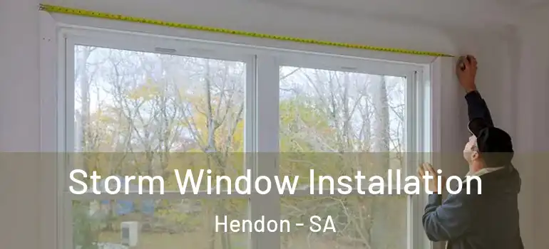 Storm Window Installation Hendon - SA