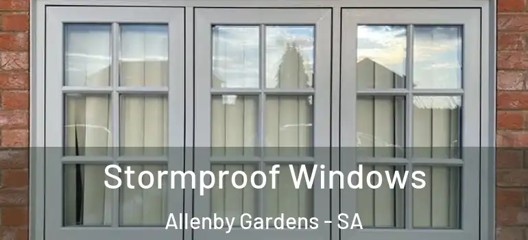 Stormproof Windows Allenby Gardens - SA