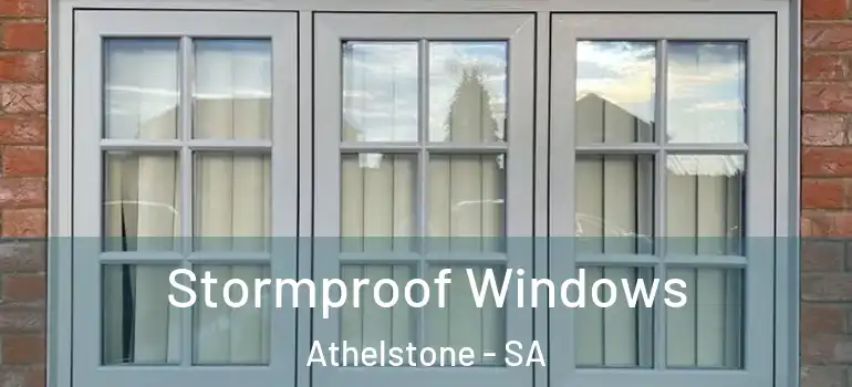 Stormproof Windows Athelstone - SA