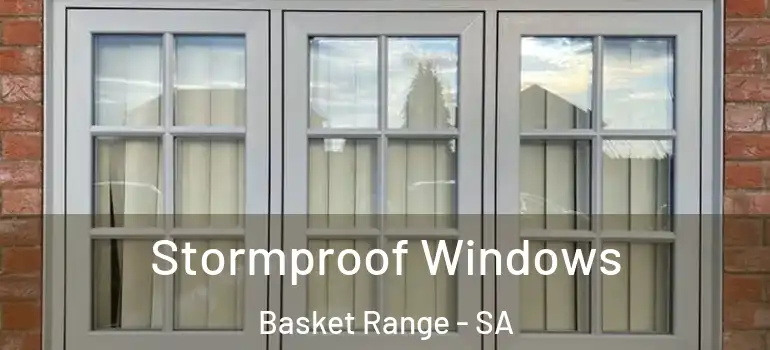 Stormproof Windows Basket Range - SA