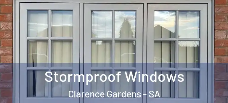 Stormproof Windows Clarence Gardens - SA