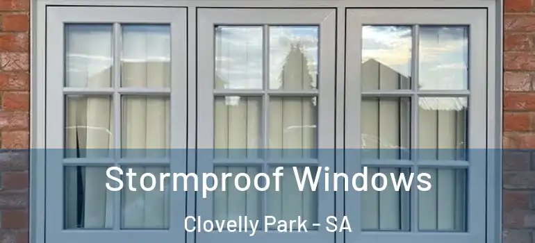  Stormproof Windows Clovelly Park - SA