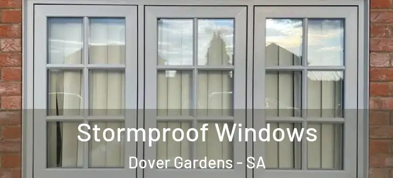 Stormproof Windows Dover Gardens - SA