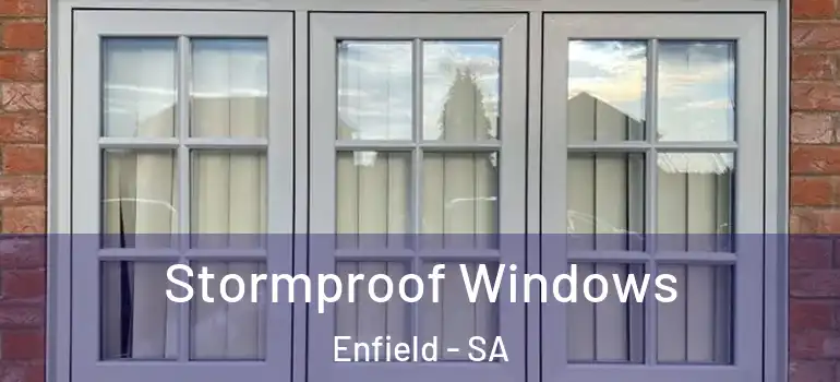 Stormproof Windows Enfield - SA