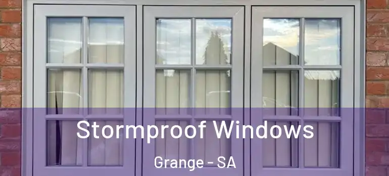 Stormproof Windows Grange - SA