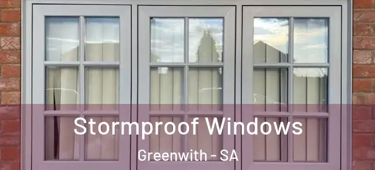  Stormproof Windows Greenwith - SA