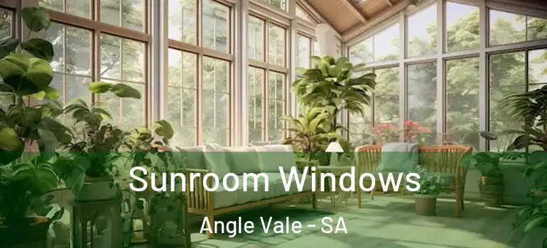 Sunroom Windows Angle Vale - SA