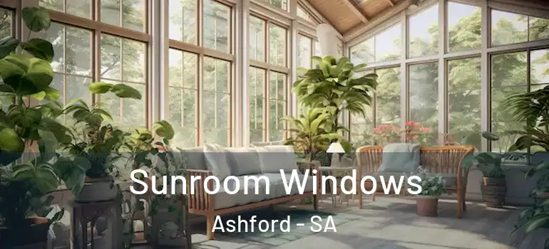 Sunroom Windows Ashford - SA