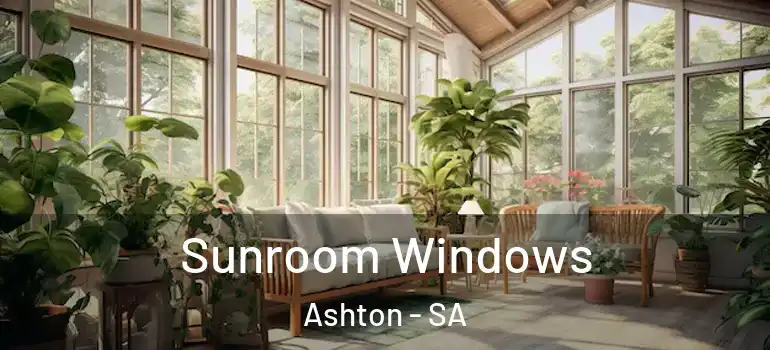 Sunroom Windows Ashton - SA