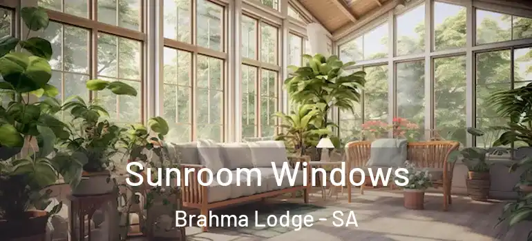 Sunroom Windows Brahma Lodge - SA