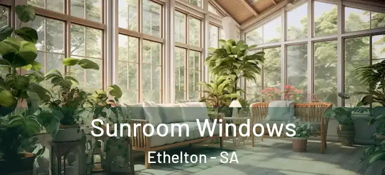 Sunroom Windows Ethelton - SA