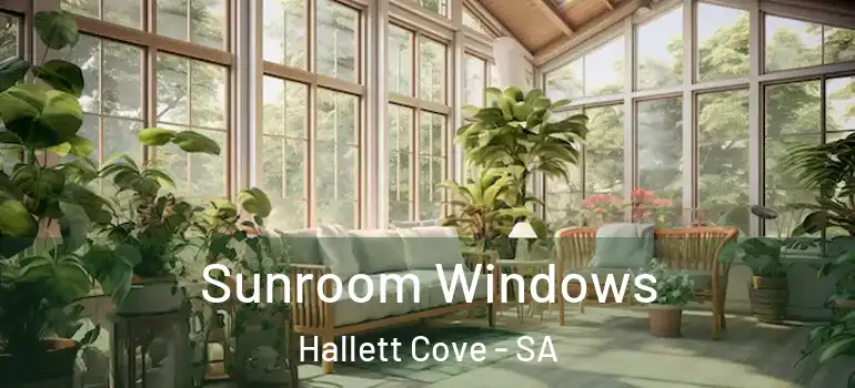 Sunroom Windows Hallett Cove - SA