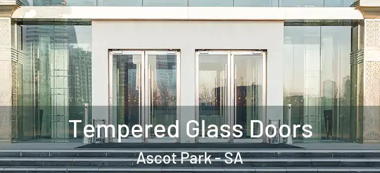 Tempered Glass Doors Ascot Park - SA