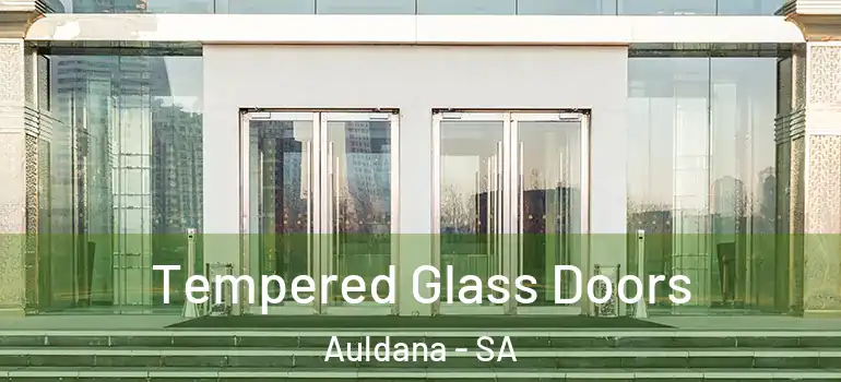 Tempered Glass Doors Auldana - SA