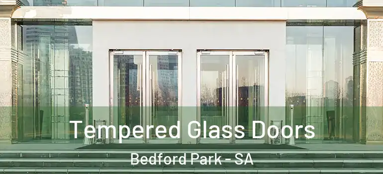 Tempered Glass Doors Bedford Park - SA