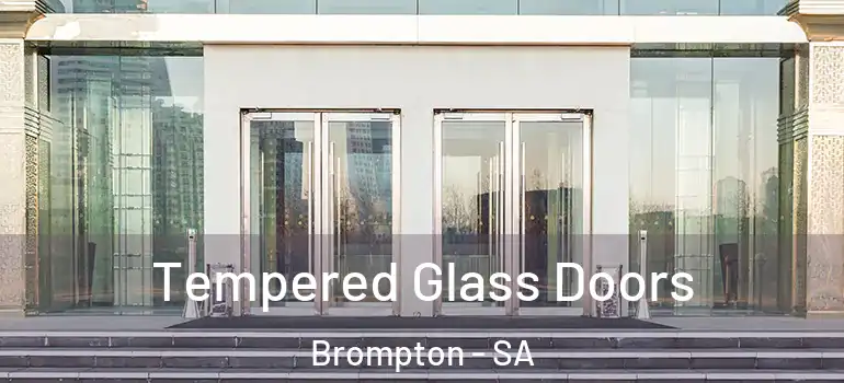 Tempered Glass Doors Brompton - SA