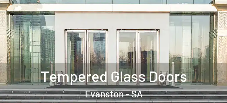 Tempered Glass Doors Evanston - SA