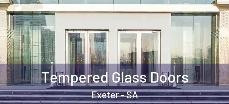 Tempered Glass Doors Exeter - SA