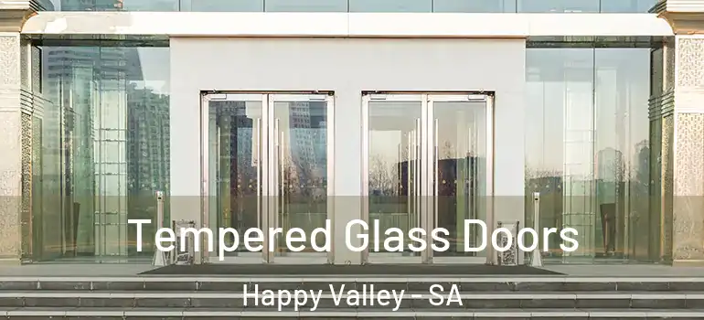 Tempered Glass Doors Happy Valley - SA