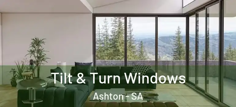 Tilt & Turn Windows Ashton - SA
