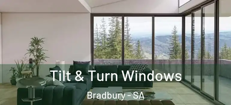 Tilt & Turn Windows Bradbury - SA
