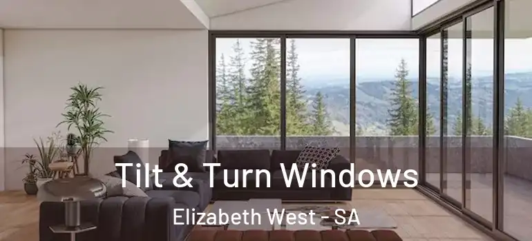 Tilt & Turn Windows Elizabeth West - SA