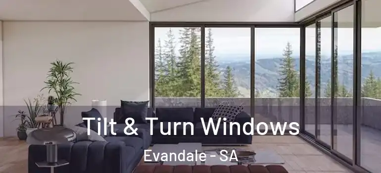 Tilt & Turn Windows Evandale - SA