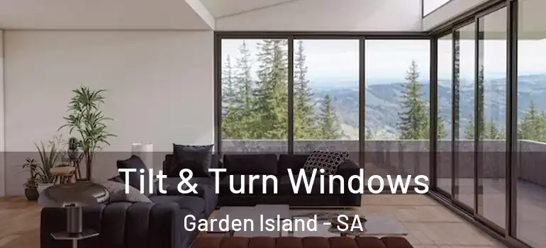 Tilt & Turn Windows Garden Island - SA