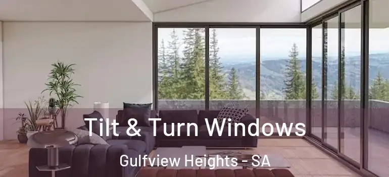 Tilt & Turn Windows Gulfview Heights - SA